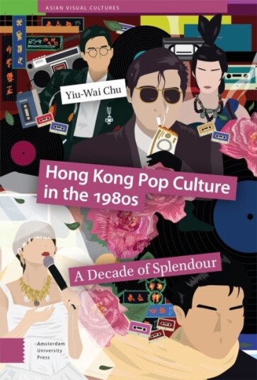 Hong Kong Pop Culture in the 1980s Hong Kong Pop Culture in the 1980s