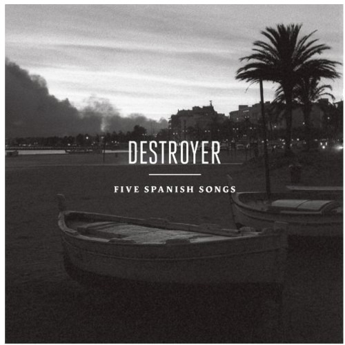 Destroyer Five Spanish Songs CD