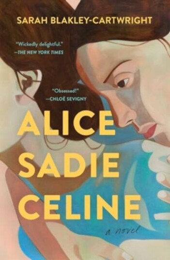 Alice Sadie Celine A Novel