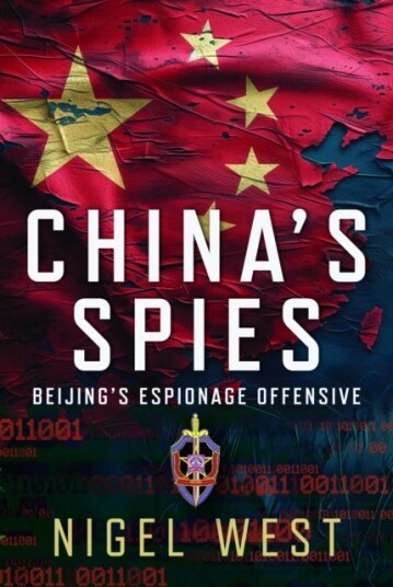 China's Spies Beijing’s Espionage Offensive China's Spies Beijing’s Espionage Offensive