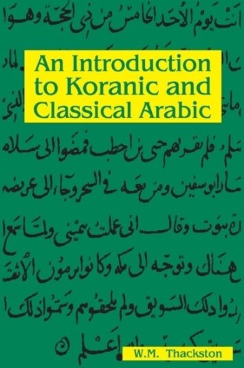 Introduction to Koranic & Classical Arabic