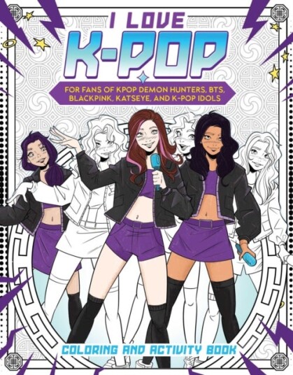 I Love K-pop Coloring and Activity Book I Love K-pop Coloring and Activity Book