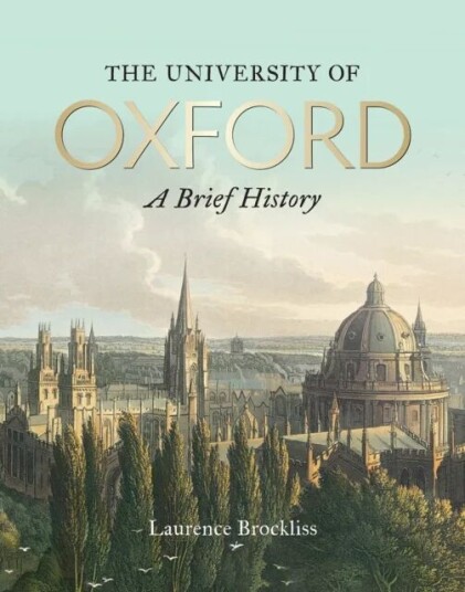 University of Oxford: A Brief History, The av Laurence Brockliss University of Oxford: A Brief History, The av Laurence Brockliss