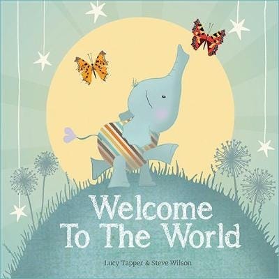 Welcome To The World Welcome To The World