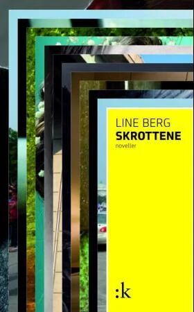 Skrottene Av Line Berg