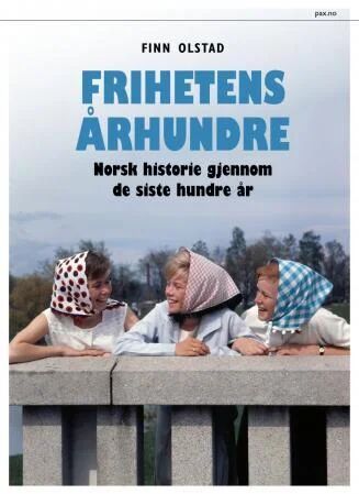 Frihetens Århundre Av Finn Olstad
