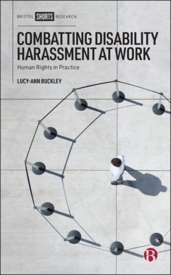 Combatting Disability Harassment at Work Combatting Disability Harassment at Work