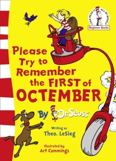 Please Try To Remember the First of Octember Please Try To Remember the First of Octember