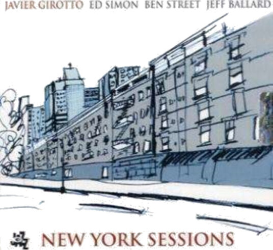 Javier Girotto New York Sessions CD Javier Girotto New York Sessions CD