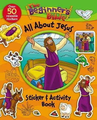 The Beginner's Bible All About Jesus Sticker and Activity Book