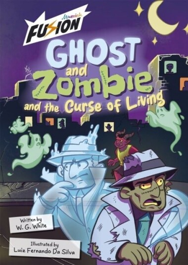 Ghost and Zombie and the Curse of Living Ghost and Zombie and the Curse of Living