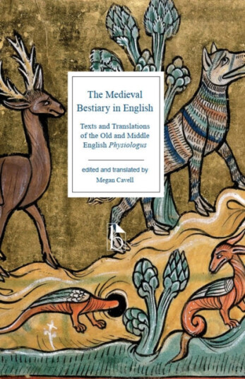 The Medieval Bestiary in English  Texts and Translations of the Old and Middle English Physiologus