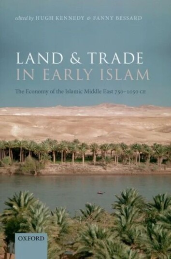 Land And Trade In Early Islam