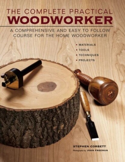 Complete Practical Woodworker Av Stephen Corbett