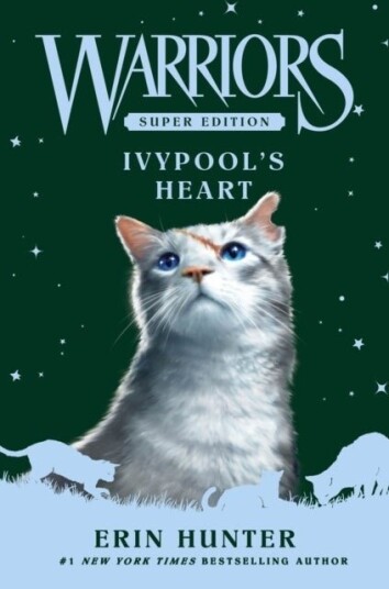 Warriors Super Edition: Ivypool’s Heart Warriors Super Edition: Ivypool’s Heart