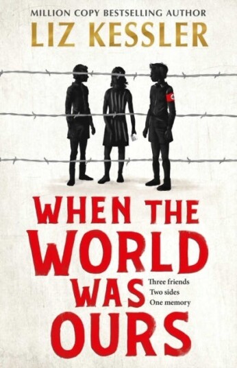 When The World Was Ours Av Liz Kessler