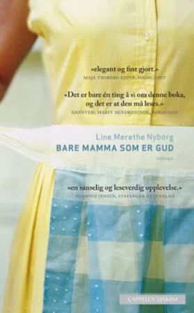 Bare Mamma Som Er Gud Av Line Merethe Nyborg