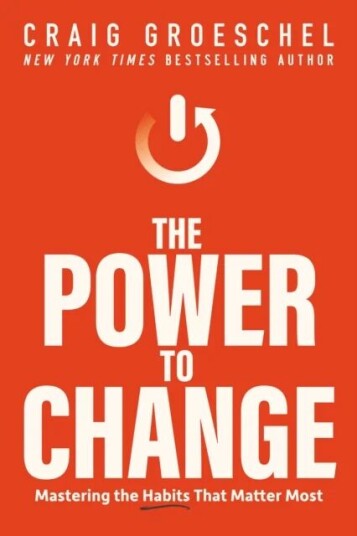 The Power To Change Av Craig Groeschel