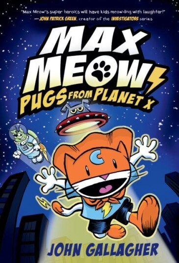 Max Meow Book 3: Pugs From Planet X Av John Gallagher