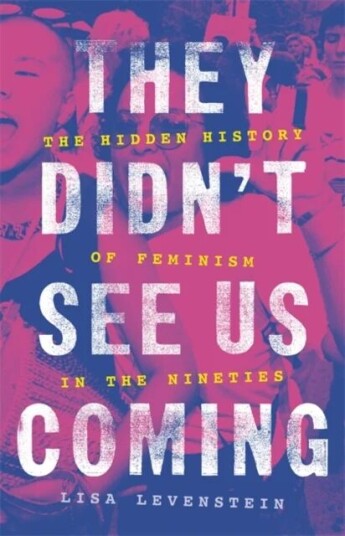 They Didn'T See Us Coming Av Lisa Levenstein
