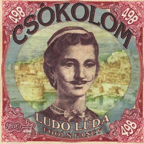 Csókolom Ludo Luda: Fools Fancy CD