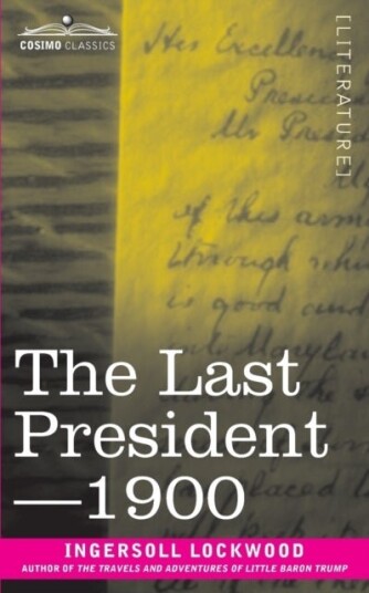 The Last President or 1900 The Last President or 1900