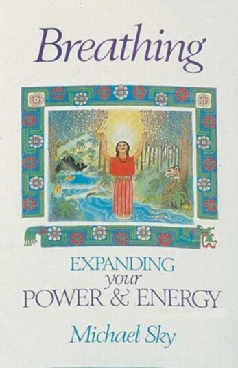 Breathing Expanding Your Power and Energy Breathing Expanding Your Power and Energy