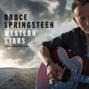 Bruce Springsteen Western Stars Songs From The Film Bruce Springsteen Western Stars Songs From The Film