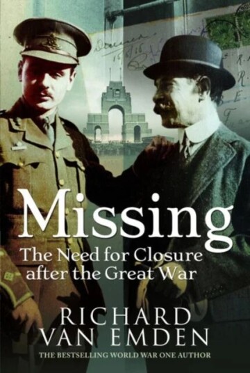 Missing: The Need For Closure After The Great War Av Richard Van Emden Missing: The Need For Closure After The Great War Av Richard Van Emden