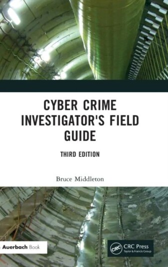 Cyber Crime Investigator'S Field Guide Av Bruce (Security Refuge Llc Melbourne Florida Usa) Middleton