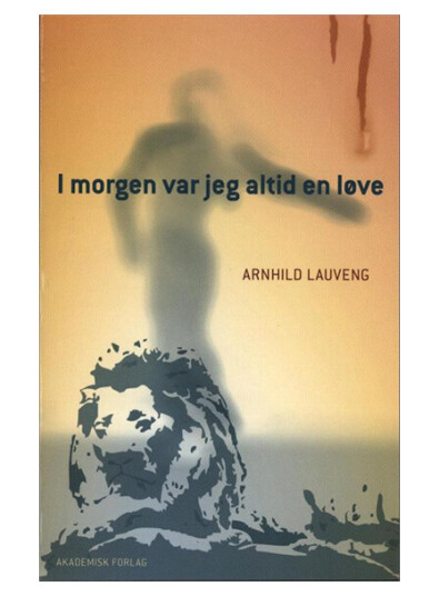 I Morgen Var Jeg Altid En Løve | Arnhild Lauveng | Språk: Dansk