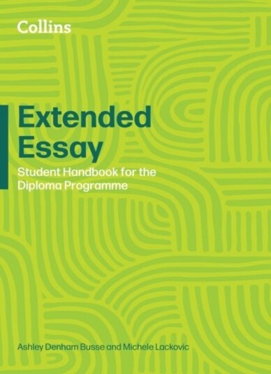 Extended Essay: Student Handbook Extended Essay: Student Handbook