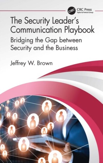 The Security Leader’s Communication Playbook Bridging the Gap between Security and the Business