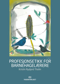 Profesjonsetikk For Barnehagelærere Av Kristin Rydjord Tholin