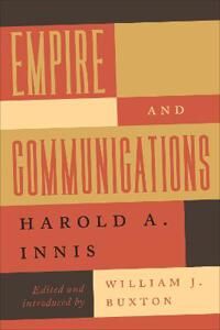 Innis Harold A. Empire and Communications