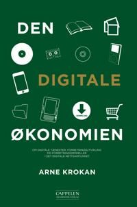 Den Digitale Økonomien Av Arne Krokan