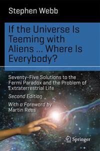 If The Universe Is Teeming With Aliens ... Where Is Everybody? Av Stephen Webb