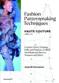 Fashion Patternmaking Techniques: Haute Couture (Vol. 2) Av Antonio Donnanno