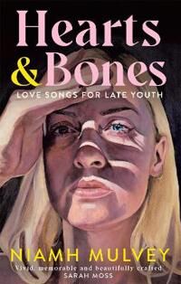 Mulvey Niamh Hearts and Bones
