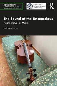 Grassi, Ludovica The Sound of the Unconscious (036764553X)