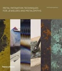 Metal Patination Techniques For Jewelers And Metalsmiths Av Matthew Runfola