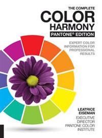 The Complete Color Harmony, Pantone Edition Av Leatrice Eiseman The Complete Color Harmony, Pantone Edition Av Leatrice Eiseman