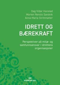 Idrett Og Bærekraft Av Dag Vidar Hanstad, Morten Renslo Sandvik, Anna-Maria Strittmatter