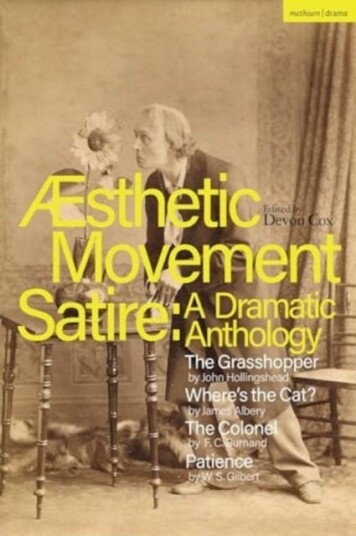 Aesthetic Movement Satire: A Dramatic Anthology The Grasshopper; Where’s the Cat?; The Colonel; Patience