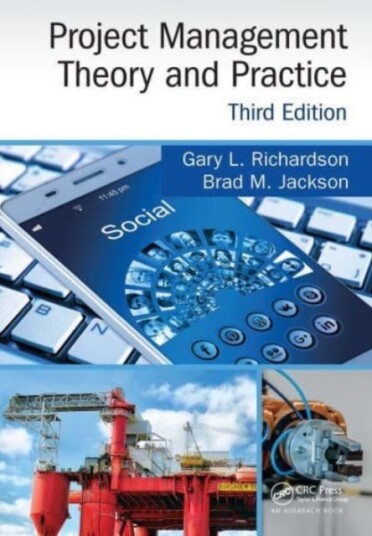 Project Management Theory And Practice, Third Edition Av Gary L. (University Of Houston Texas Usa) Richardson, Brad M. Jackson