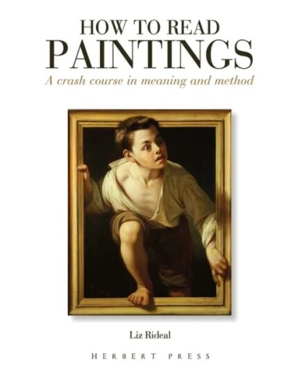 How To Read Paintings Av Liz Rideal