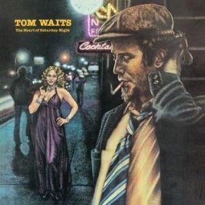 Tom Waits - The Heart Of Saturday Night (Remastered) Tom Waits - The Heart Of Saturday Night (Remastered)