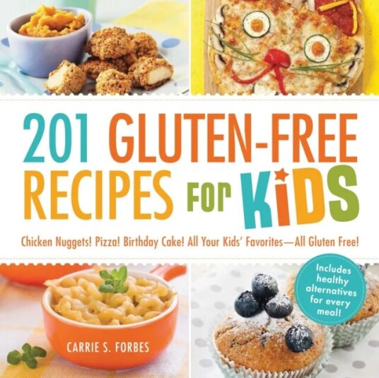 201 Gluten-Free Recipes For Kids Av Carrie S Forbes