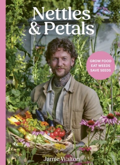 Nettles and Petals Grow Food. Eat Weeds. Save Seeds.