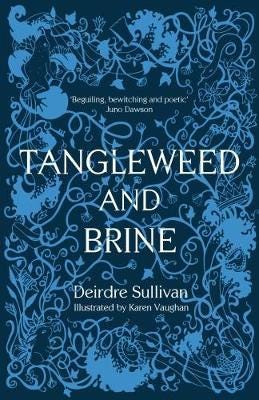 Tangleweed And Brine: Ya Book Of The Year, Irish Book Awards Av Deirdre Sullivan
